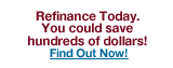 Refinance Now!